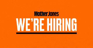Mother Jones is hiring