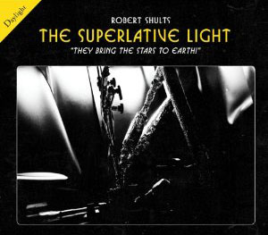 Robert Shults - Superlative Light